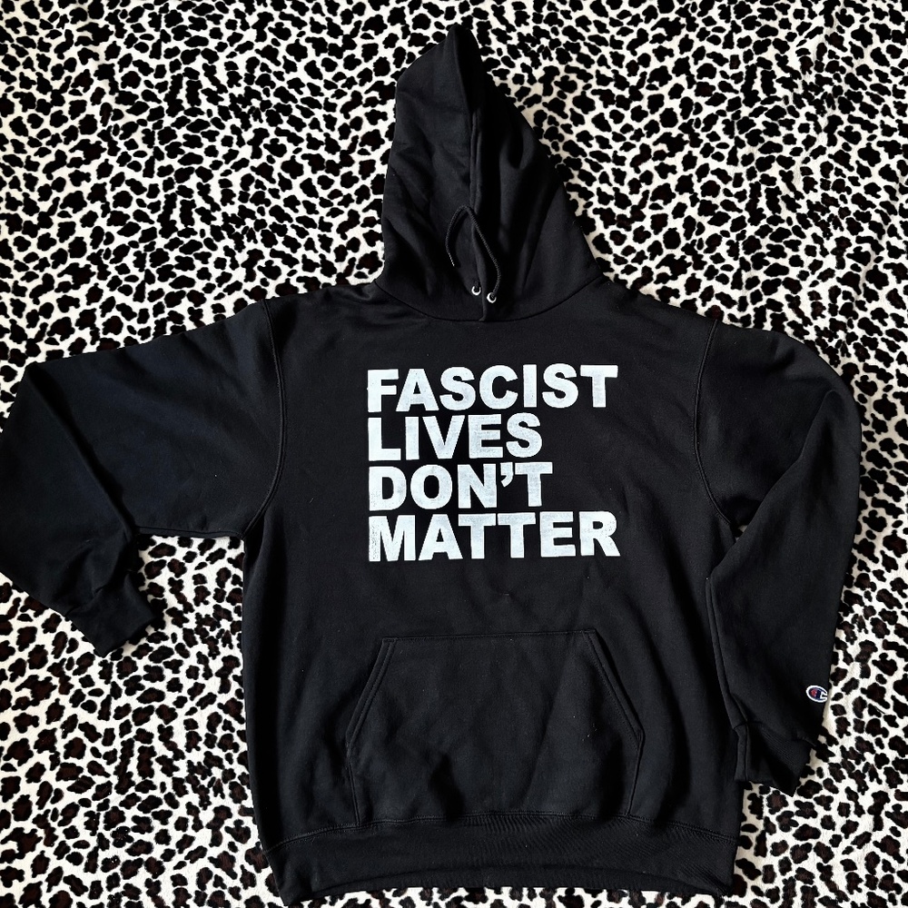 Fascist Lives Don't Matter Hoodie